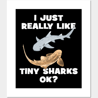 I just really like tiny sharks, ok? Posters and Art